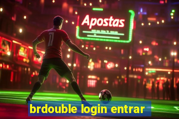 brdouble login entrar